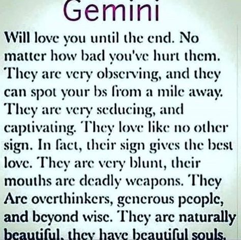 I over analyze EVERYTHING!  I can't stand being lied to, just own your crap dude, and I will ALWAYS find out the truth. I give people the benefit of the doubt way to much, but I am allergic to bullshit! All that aside, I love with a love that others can't imagine. Once you're in, you're there forever. Zodiac Games, Zodiac Squad, Gemini Compatibility, All About Pisces, Gemini Traits, Pisces Traits, Gemini Quotes, Gemini Life, Gemini Love