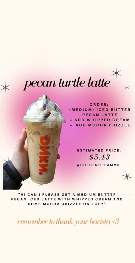 Dunkin Butter Pecan, Dunkin Recipes, Coffee Hacks Recipes, Dunkin Donuts Drinks, Dunkin Orders, Dunkin Donuts Iced Coffee Recipe, Dunkin Donuts Recipe, Dunkin Dounuts, Best Dunkin Donuts Drinks