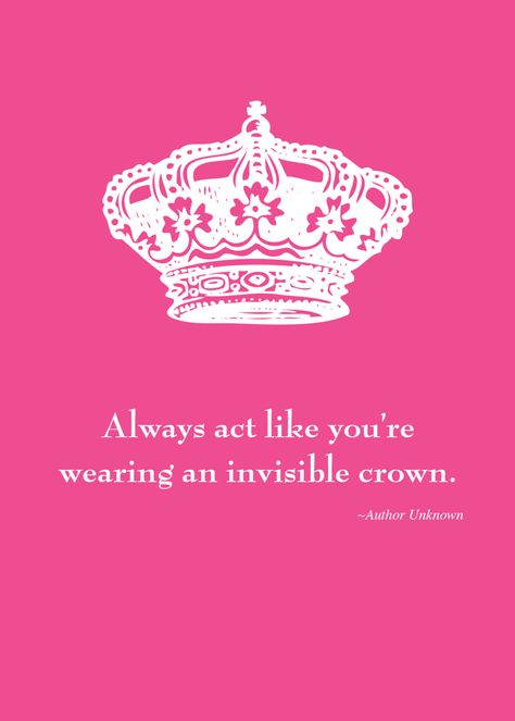 wear your invisible crown Queen Mentality, Princess Rules, Crown Quotes, Boss Babe Motivation, Marriage Box, Canister Labels, Invisible Crown, Im A Princess, Queen Princess