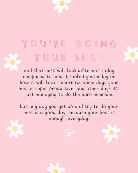 You Are Trying Your Best Quotes, Last Day Work Quotes, Doing Your Best Looks Different Everyday, Its A Good Day Quotes, Motivation To Get Through The Day, Every Day Is A New Day, Just Do Your Best Quotes, It’s A Good Day Quotes, It’s Going To Be A Good Day