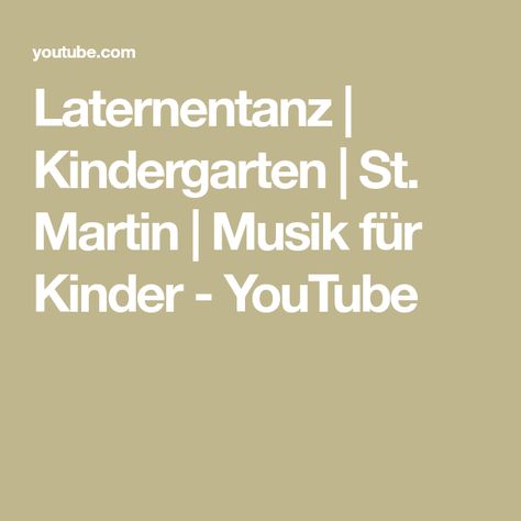 Laternentanz | Kindergarten | St. Martin | Musik für Kinder - YouTube St Martin Kindergarten, St. Martin, St Martin, Kindergarten, Quick Saves