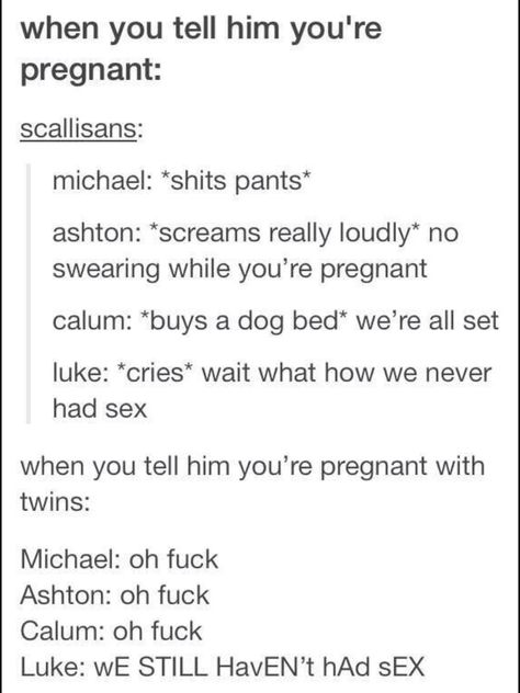 Hahahaha Luke's I'm laughing Thank You Come Again, Im Pregnant, Everytime We Touch, 5sos Funny, 5sos Imagines, 5sos Memes, Twin Pregnancy, Pop Rock Bands, My Bf