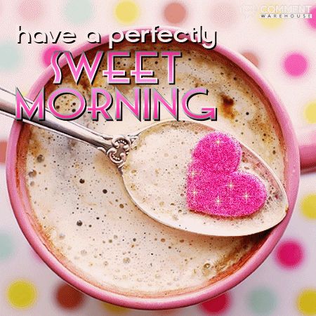 Good Morning Gif Funny, Good Morning Gift, Sweet Morning, Good Morning Love Gif, Good Morning Tuesday, Good Morning Today, Good Morning Saturday, Good Morning Coffee Gif, Morning Coffee Images