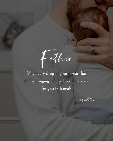 About Father Quotes, Father Quotes In Islam, Islamic Father Quotes, Parents Quotes Islam, Father Daughter Captions Instagram, Quotes About Parents Love, Fathers Love Quotes, Father And Daughter Love Quotes, Dad Daughter Quotes