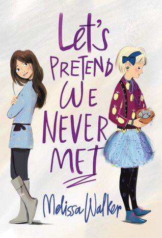 Let's Pretend We Never Met by Melissa C. Walker Ya Series, Let's Pretend, Spotlight Stories, Middle Grade Books, Reading Stories, Middle Grades, Sixth Grade, Make New Friends, Making Friends