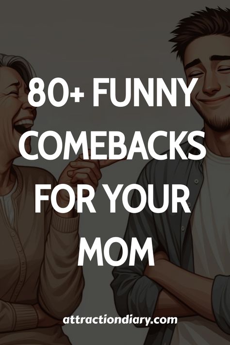 80+ funny comebacks for your mom - attractiondiary.com Your Mom Comebacks, Funny Remarks, Cleaning The House, Clever Comebacks, Funny Comebacks, Good Comebacks, Your Mom, You Funny, Mom Humor