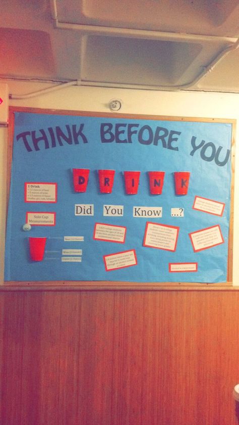 Think Before You Drink Bulletin Board Ra Bulliten Board Ideas Colleges, Alcohol Bulletin Board, Nutrition Bulletin Boards, Dorm Bulletin Boards, Res Life Door Decs, Resident Assistant Bulletin Boards, October Bulletin Boards, College Bulletin Boards, Alcohol Awareness