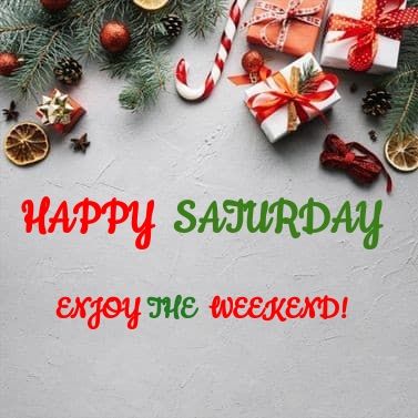 Saturday Christmas, Blessed Quotes Thankful, Happy Saturday Morning, Day And Night Quotes, Saturday Morning Quotes, Music Themed Cakes, Good Morning Christmas, Saturday Greetings, Holiday Morning