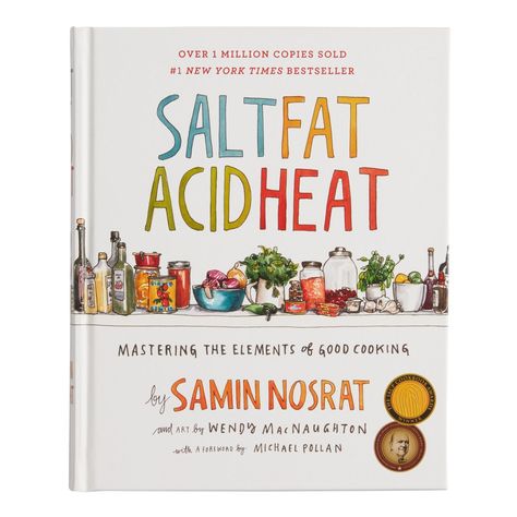 Salt Fat Acid Heat Cookbook - World Market Salt Fat Acid Heat, Samin Nosrat, Saffron Tea, Alice Waters, Michael Pollan, Modern Farmer, Rachel Ray, Joy Of Cooking, Tasting Table