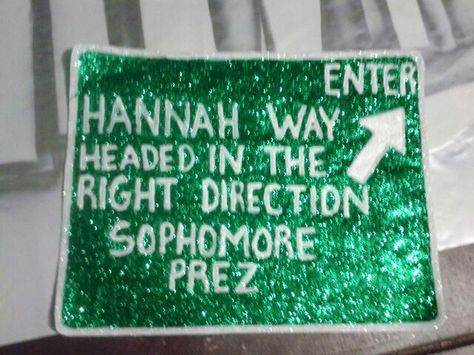 High school campaigning theme" headed in the right direction" street signs made out of poster board hand painted with glitter to make them pop School Campaign Posters Ideas, Campaign Posters Ideas, Sga Posters, Stuco Poster, Stuco Campaign, Campaign Posters Design Ideas, Stuco Posters, Student Government Campaign, Slogans For Student Council