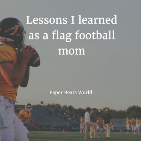 What I Learned as a Flag Football Mom – Paper Beats World Flag Football Quotes, Football Mom Quotes, Youth Flag Football, Football Banquet, Nfl Flag, Football Names, Girls Football Boots, Football Is Life, Skateboard Girl