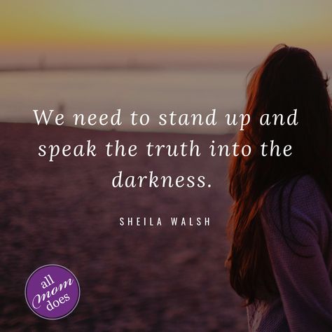 Sheila Walsh Quotes, Feeling 12 Chloe Walsh, Sheila Walsh, Inspiring Things, Women Of Faith, Speak The Truth, Christian Parenting, Bible Art, Get Ready