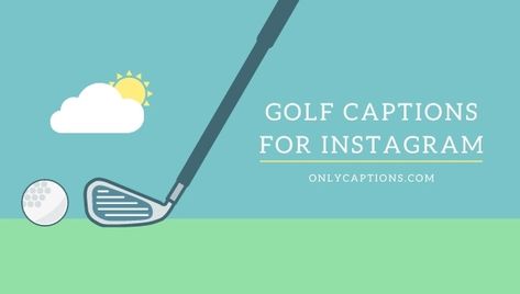 Golf Captions For Instagram Golf Instagram Captions, 2024 Quotes, Caption For Yourself, Perfect Golf, Captions For Instagram, Mini Top, Funny Short, Instagram Captions, Social Media Tips