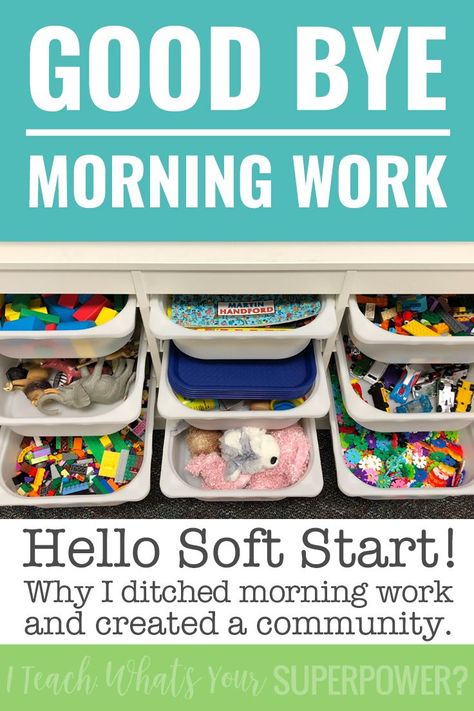 Why I got rid of morning work and switched to soft start instead. Use morning tubs to start your day by building creativity and community. Kindergarten Classroom Materials, Toys For 1st Grade Classroom, Kindergarten Classroom Community, Morning Bins Storage, 2nd Grade Morning Work Ideas, Morning Centers 2nd Grade, Morning Work Tubs First Grade, Classroom Morning Tubs, Morning Activities Kindergarten