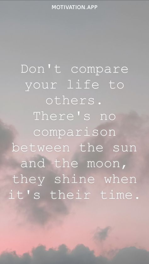 Compare Quotes, Motivation App, Dont Compare, Better Than Yours, You Are Blessed, Comparing Yourself To Others, Dream Board, Motivational Quotes For Success, Mental Health Matters