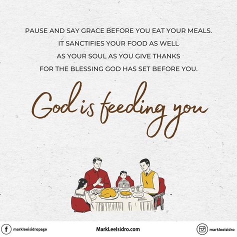 Pause and say grace before you eat your meals. It sanctifies your food as well as your soul as you give thanks for the blessing God has set before you. God is feeding you! Grace Before Meals, Christian Pictures, The Blessing, Thank God, Give Thanks, God Is, Your Soul, Gratitude, Feelings