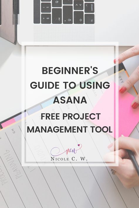 Beginner's Guide To Using Asana, Free Project Management Tool | Nicole C. W. Asana Project Management, Free To Do List, To Do List Template, Entrepreneurship Tips, Project Management Templates, Project Management Tools, List Template, Business Advice, User Guide