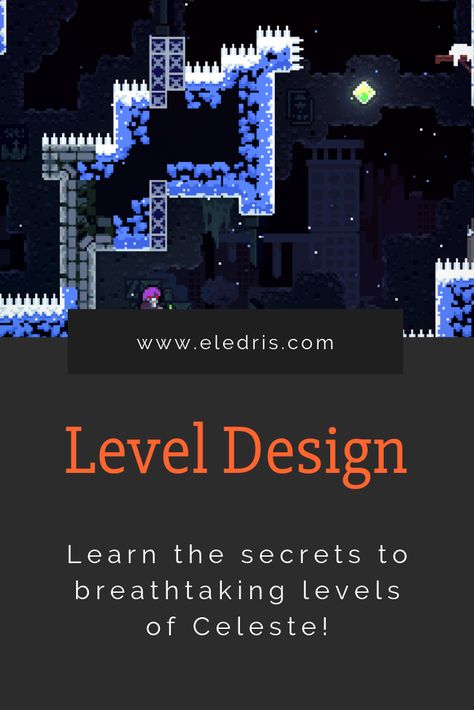 Click here to learn the secrets of level design for a 2D platformer game like Celeste, the 2018 masterpiece! This guide is a must-read for all indie game developers. Game Design Tips, 2d Platformer Level Design, Platformer Level Design, Game Design Document, Unity Game Development, 2d Platformer, Game Level Design, Platformer Game, Mobile Game Development