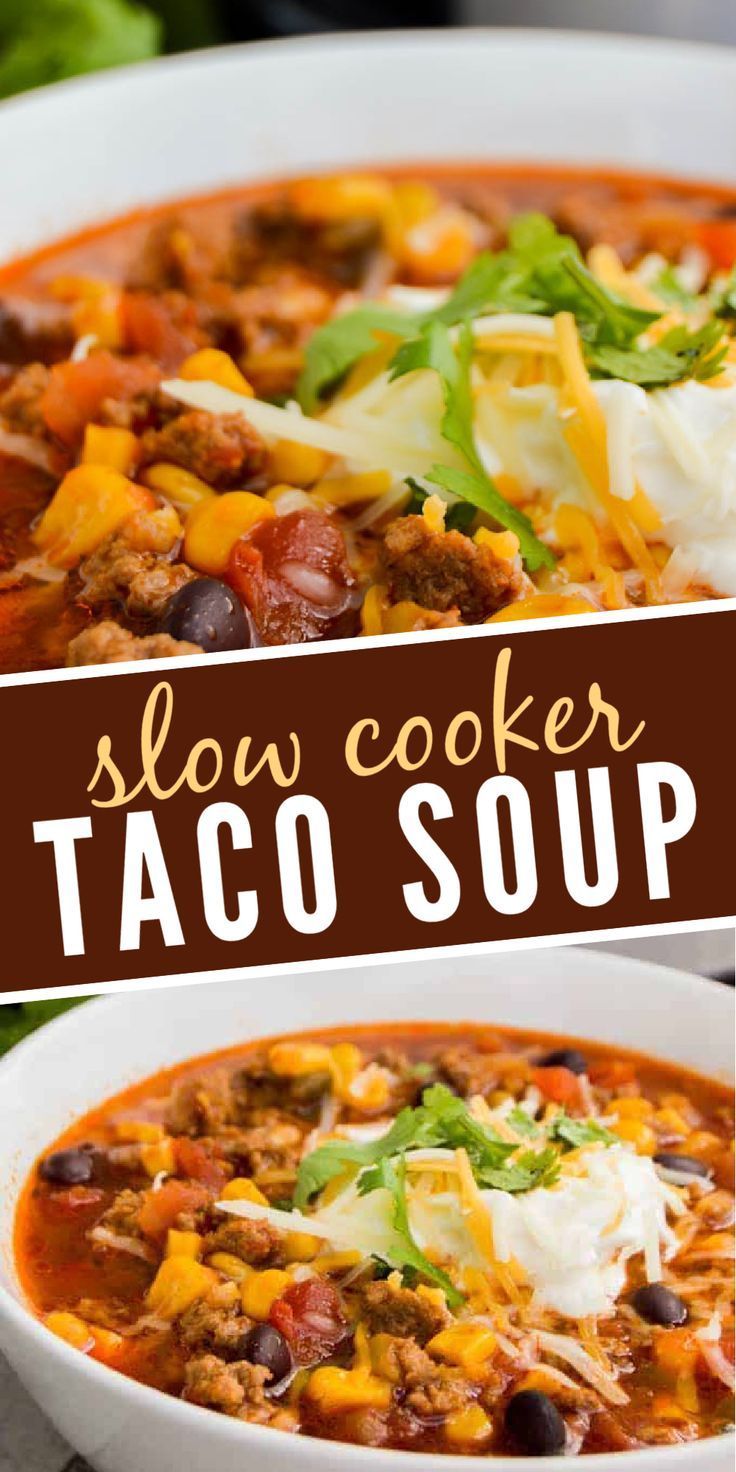 slow cooker taco soup in a white bowl with text overlay that reads slow cooker taco soup