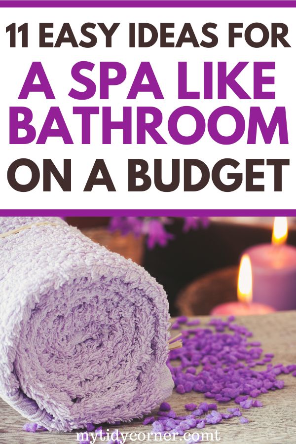 towels and candles with text that reads 11 easy ideas for a spa like bathroom on a budget