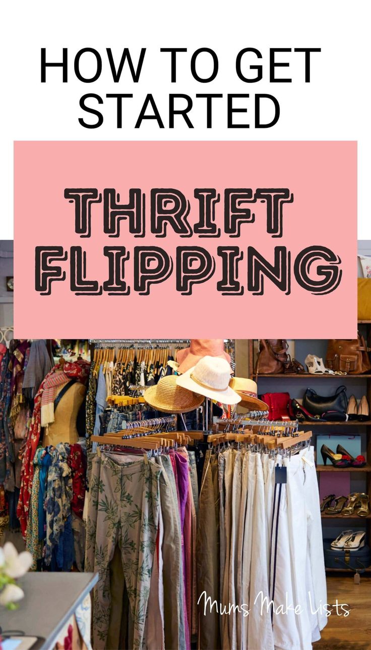 a clothing store with the words how to get started thrift flipping