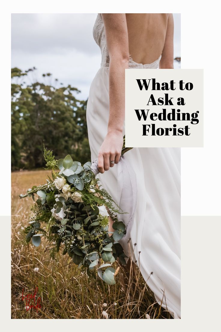 a woman in a wedding dress holding a bouquet with the words, what to ask a wedding florist