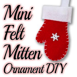 an ornament is hanging from the side of a stocking that says mini felt mitten on it