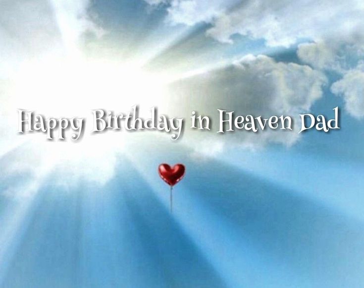 happy birthday in heaven dad with heart balloon