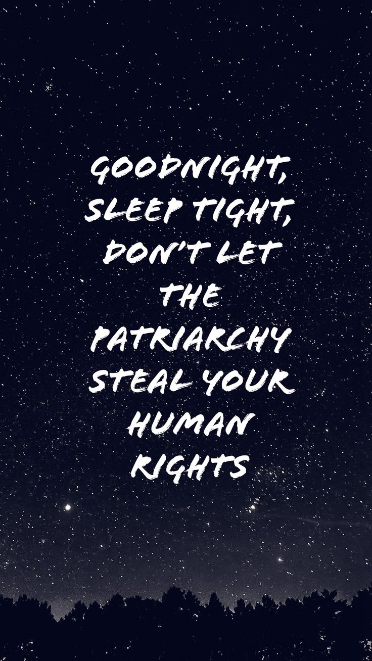 the words goodnight sleep tight, don't let the patrick steal your human rights