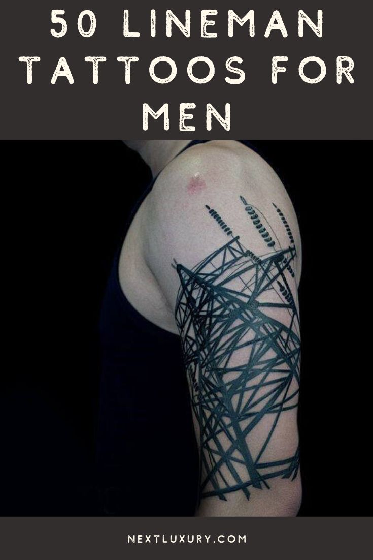 the back of a man's arm with tattoos on it and text that reads 50 lineman tattoos for men