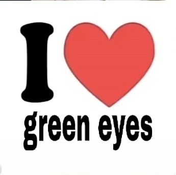 the words i love green eyes are written in black and red on a white background