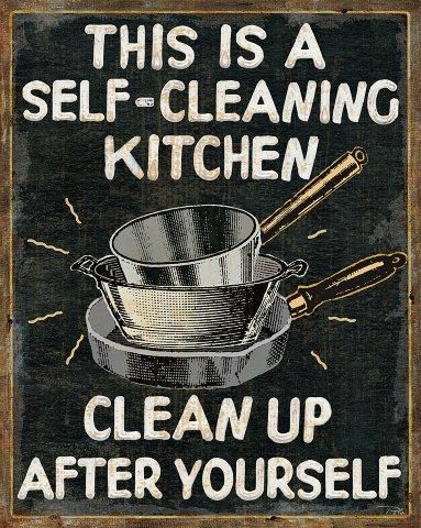 this is a self - cleaning kitchen sign with the words, clean up after yourself