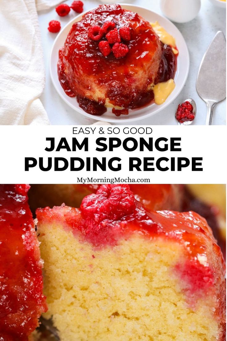 a cake with raspberry topping on top and the words jam sponge pudding recipe below