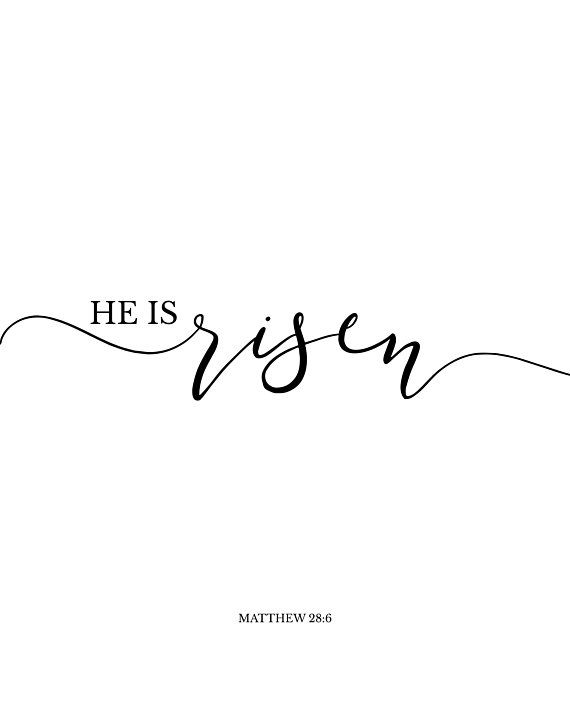 the word he is risen written in black ink on a white background