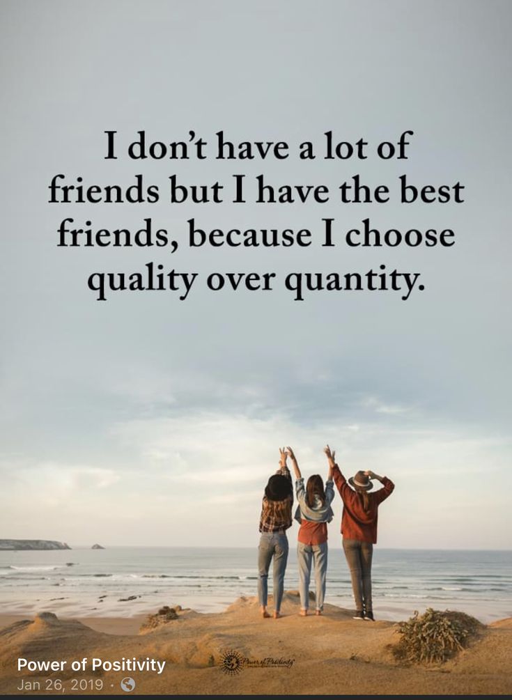 three people standing on top of a sandy beach with the words i don't have a lot of friends but i have the best friends, because i choose quality over quantity