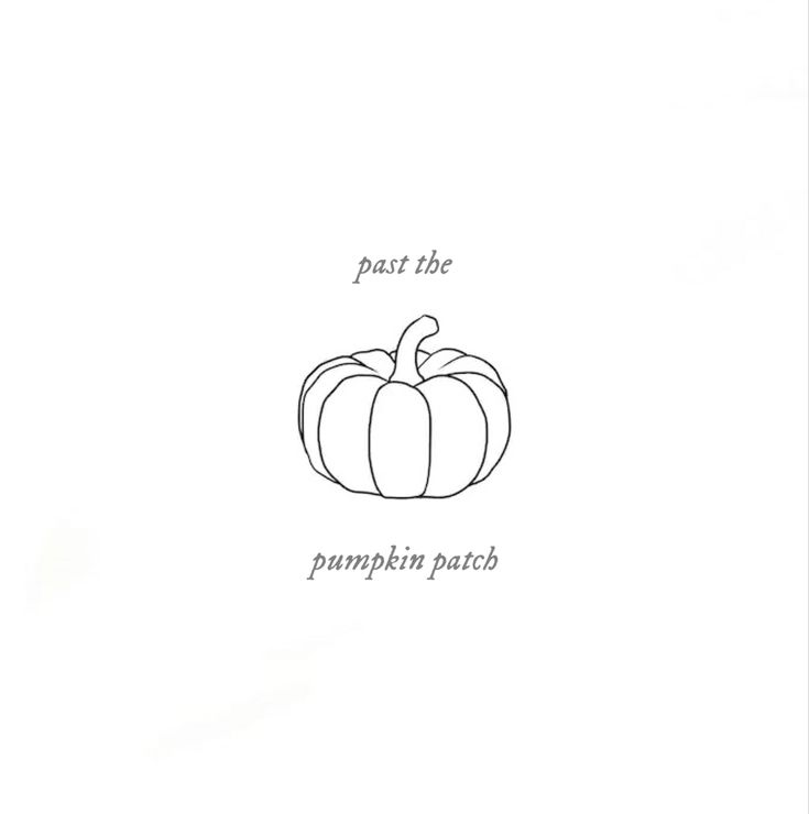 a black and white drawing of a pumpkin with the words pass the pumpkin patch on it