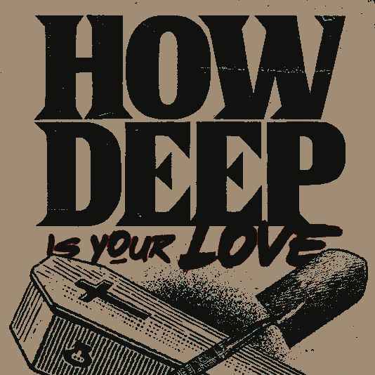 a poster with the words how deep is your love on it and an open suitcase