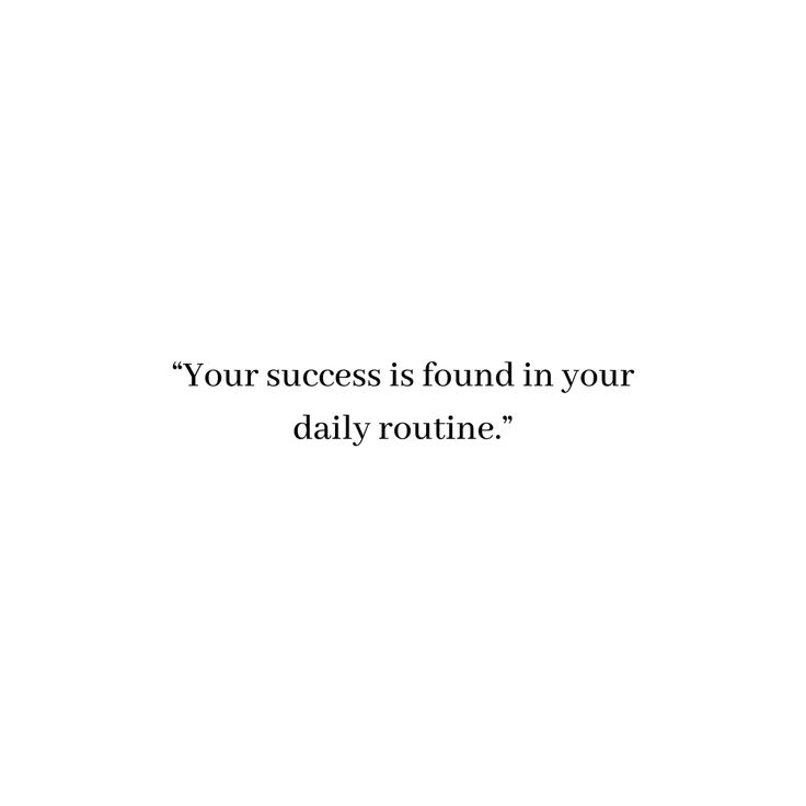 a white background with the words your success is found in your daily routine