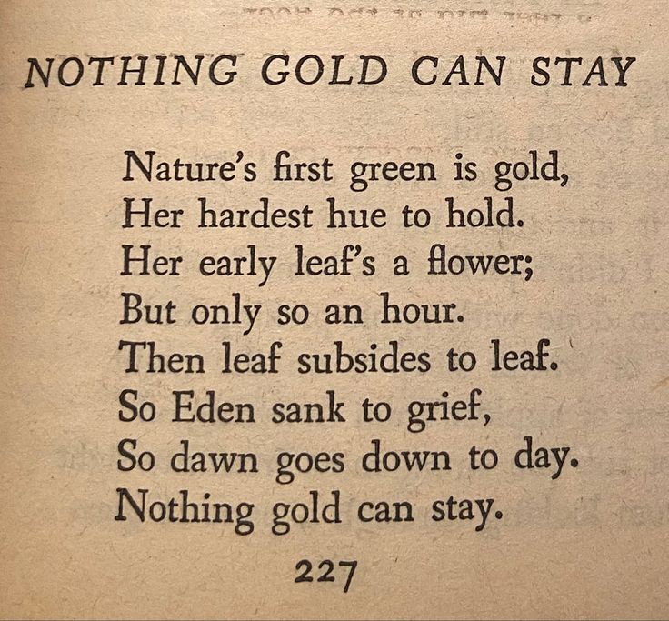 an old book with some type of poem on it's page that says nothing gold can stay