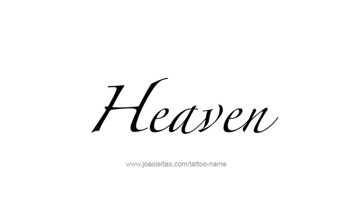 the word heaven written in black ink