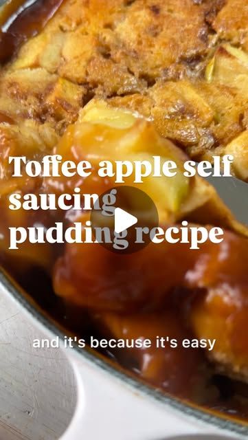 a casserole dish is shown with the words toffee apple self, saucing pudding recipe and it's because it's easy