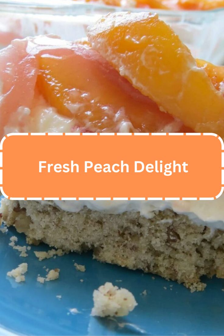 Fresh Peach Delight Dessert Graham, Cream Cheese And Cool Whip, Graham Dessert, Peach Jello, Peach Filling, Peach Delight, Layered Dessert, Comfort Dinner, Weeknight Recipes