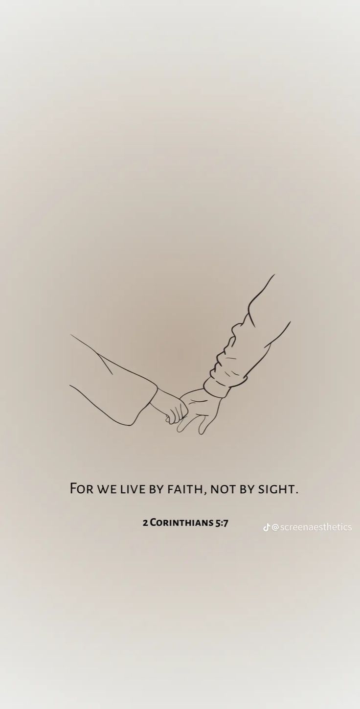 two hands holding each other with the words for we live by faith, not by sight