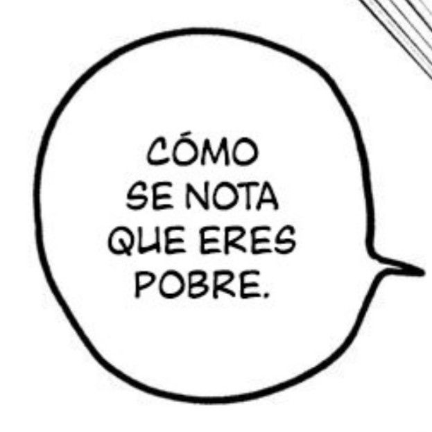 a comic strip with the caption'como se nota que eres pobre '