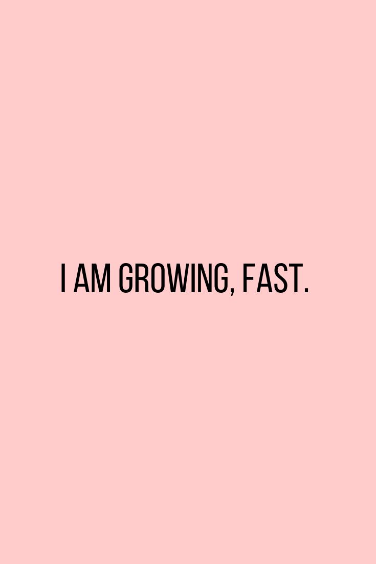 the words i am growing fast on a pink background