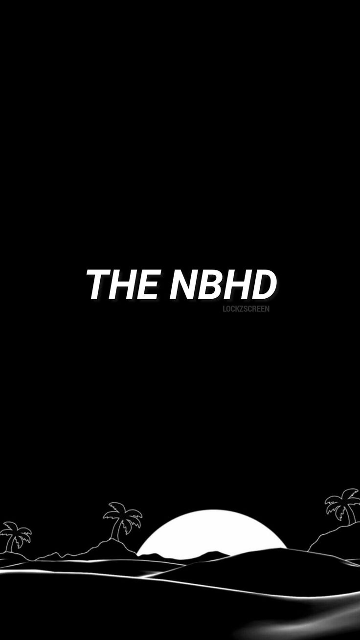 a black and white poster with the words'the nbhd'on it