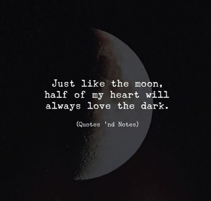 Just like the moon, half of my heart will always love the dark. Just Like The Moon Half Of My Heart, Dark Love Sayings, Witch Quotes Short, Moon Love Quotes For Him, Love Me Like My Demons Do Tattoo, Black Heart Quotes, Down With My Demons, Blood Quotes, In Love With The Moon