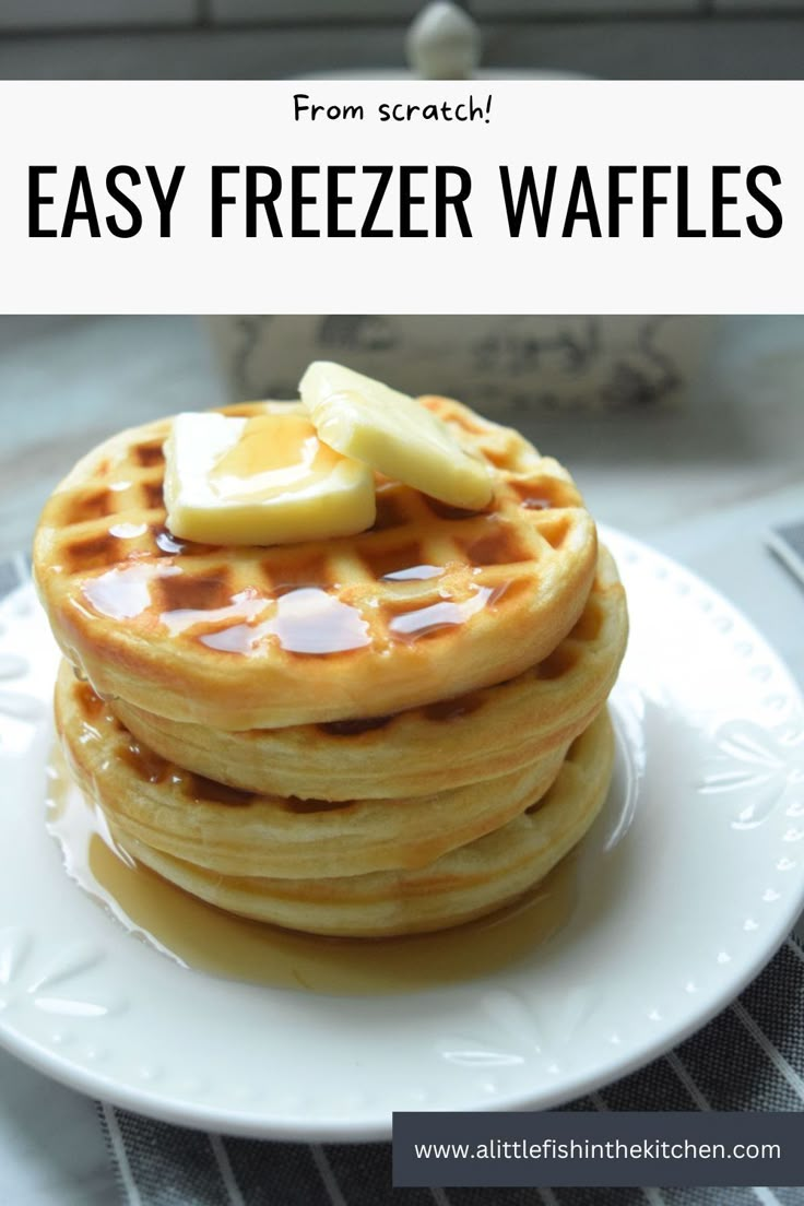 A stack of 4 small, golden waffles sits on a white plate. Two pats of butter rest on top of the waffle stack and the waffles are covered in glistening maple syrup.  A butter crock, a small pitcher and two forks are slightly blurred in the background. This picture focuses  more on the top of the waffle stack. Freezable Waffle Recipe, Diy Freezer Waffles, Freezing Homemade Waffles, Homemade Frozen Waffles, Diy Frozen Waffles, Freezer Waffles Homemade, Make Ahead Waffles For A Crowd, Frozen Waffle Recipes, Waffle Recipe Easy Simple