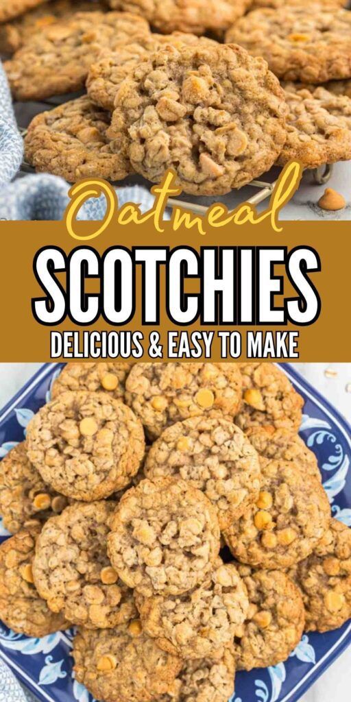 oatmeal cookies on a blue and white plate with text overlay that reads, oatmeal scotchies delicious & easy to make