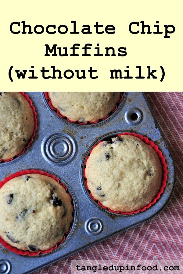 chocolate chip muffins without milk in a muffin tin with text overlay